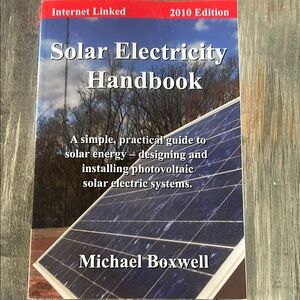 Solar Electricity Handbook by Michael Boxwell